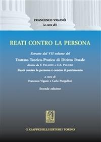 Trattato teorico-pratico di diritto penale. Vol. 7: Reati contro la persona.  - Libro Giappichelli 2015 | Libraccio.it