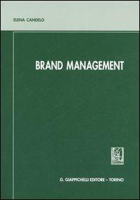 Brand management - Elena Candelo - Libro Giappichelli 2006 | Libraccio.it