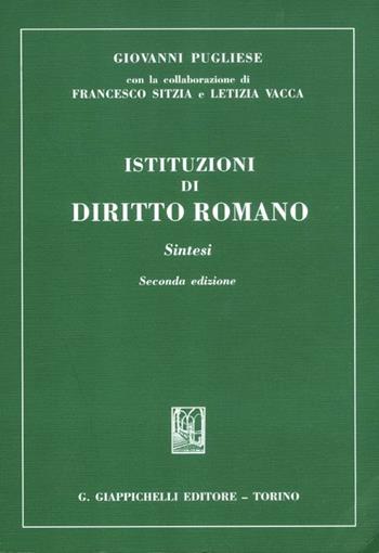 Istituzioni di diritto romano. Sintesi - Giovanni Pugliese, Francesco Sitzia, Letizia Vacca - Libro Giappichelli 2010 | Libraccio.it