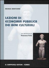 Lezioni di economia pubblica dei beni culturali - Michela Mantovani - Libro Giappichelli 2008 | Libraccio.it