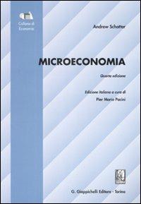 Microeconomia - Andrew Schotter - Libro Giappichelli 2009, Economia | Libraccio.it