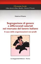 Segregazione di genere e differenziali salariali nel mercato del lavoro italiano. Il caso delle organizzazioni non profit