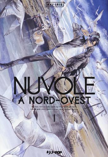 Nuvole a nord-ovest. Vol. 1 - Aki Irie - Libro Edizioni BD 2022, J-POP | Libraccio.it