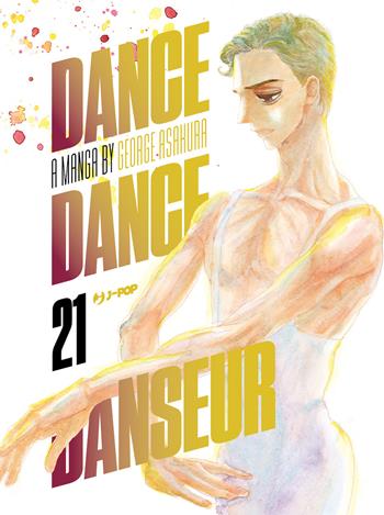Dance dance danseur. Vol. 21 - George Asakura - Libro Edizioni BD 2024, J-POP | Libraccio.it