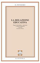 La relazione educativa. Saggio introduttivo, antologia e schede didattiche