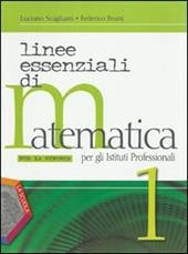 Linee essenziali di matematica per la riforma. Per gli Ist. professionali. Con espansione online. Vol. 1
