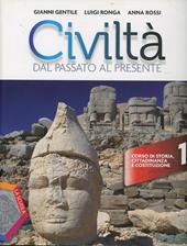 Civiltà dal passato al presente. Ediz. plus. Con e-book. Con espansione online. Vol. 1