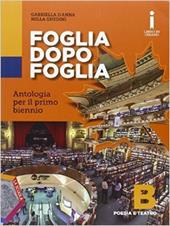 Foglia dopo foglia. Vol. B: Poesia e teatro. Con DVD-ROM. Con e-book. Con espansione online