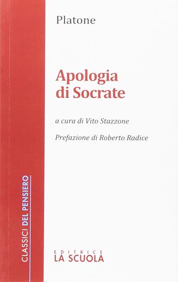 Apologia di Socrate - Platone - Libro La Scuola SEI 2016, Classici del pensiero | Libraccio.it