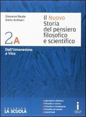 Il nuovo Storia del pensiero filosofico e scientifico. Vol. 2A-2B-Leibniz-Monadologia. Per i Licei. Con e-book. Con espansione online. Vol. 2