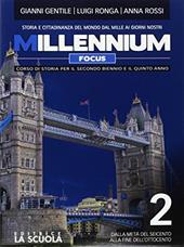 Millennium focus. Con e-book. Con espansione online. Vol. 2: Dalla metà del Seicento alla fine dell'Ottocento
