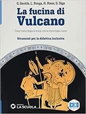 La fucina di Vulcano. Corso di storia ed educazione civica. Strumenti didattica inclusiva.