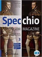 Specchio magazine. Corso di storia, educazione civica. Con CLIL. Con e-book. Con espansione online. Vol. 3: Dal Mille al Seicento