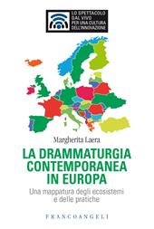 La drammaturgia contemporanea in Europa. Una mappatura degli ecosistemi e delle pratiche