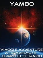   Viaggi e avventure attraverso il tempo e lo spazio