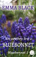  Un cowboy tra i Bluebonnet. Bluebonnet. Vol. 2