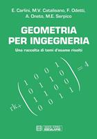 Geometria per ingegneria. Una raccolta di temi d'esame risolti