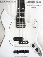 Chicago Bass. Il blues di Chicago ed i suoi bassisti