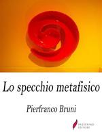   Lo specchio metafisico