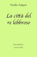 La città del re lebbroso. Ediz. integrale