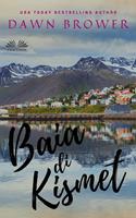   Baia di Kismet