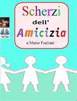   Scherzi dell'amicizia