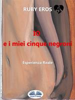 Io e i miei cinque negroni