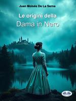   Le origini della dama in nero