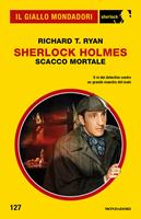 Scacco mortale. Sherlock Holmes
