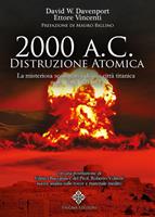   2000 a. C.: distruzione atomica. La misteriosa scomparsa di una città titanica della Valle dell'Indo