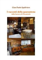   I racconti della quarantena. Dalla baracca di Pierantonio
