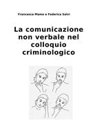   La comunicazione non verbale nel colloquio criminologico