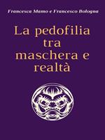   La pedofilia tra maschera e realtà