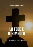   La fede e il simbolo