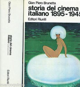 Storia del cinema italiano. Dal 1945 agli anni Ottanta - Gian Piero Brunetta - Libro Editori Riuniti 1982, Grandi opere | Libraccio.it