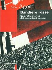 Bandiere rosse. Un profilo storico dei comunismi europei