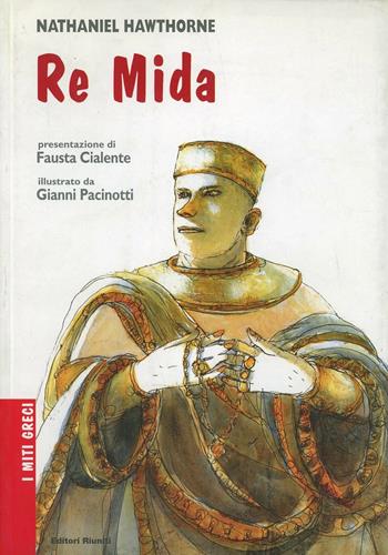 Re Mida - Nathaniel Hawthorne - Libro Editori Riuniti 2002, Matite italiane | Libraccio.it