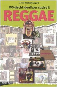 100 dischi ideali per capire il reggae  - Libro Editori Riuniti 2004, Juke-box del millennio | Libraccio.it