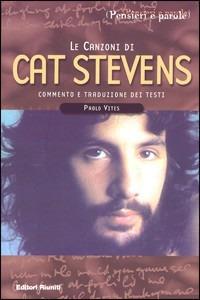 Le canzoni di Cat Stevens - Paolo Vites - Libro Editori Riuniti 2005, Pensieri e parole | Libraccio.it