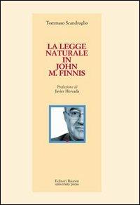 La legge naturale in John M. Finnis - Tommaso Scandroglio - Libro Editori Riuniti Univ. Press 2009, Saggi. Filosofia | Libraccio.it