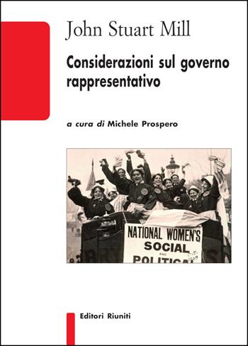 Considerazioni sul governo rappresentativo - John Stuart Mill - Libro Editori Riuniti 2019, Biblioteca | Libraccio.it