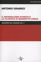 Quaderni dal carcere. Vol. 2: Materialismo storico e Benedetto Croce.