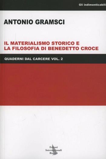 Quaderni dal carcere. Vol. 2: Materialismo storico e Benedetto Croce.  - Libro | Libraccio.it