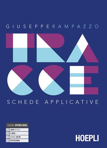Tracce. Corso di disegno e discipline geometriche. Con schede. Con e-book. Con espansione online - Giuseppe Rampazzo - Libro Hoepli 2021 | Libraccio.it