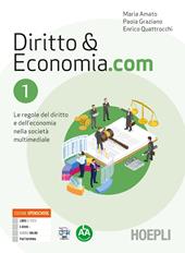 Diritto & Economia.com. Le regole del diritto e dell'economia nella società multimediale. Con e-book. Con espansione online. Vol. 1