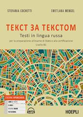 Tekst za tekstom. Testi in lingua russa. Per la preparazione all'esame di Stato e alla certificazione. Livello B1. Con CD Audio formato MP3