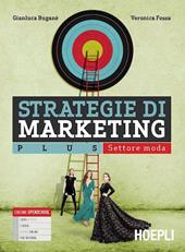 Strategie di marketing. Plus. Settore moda. e professionali. Con e-book. Con espansione online