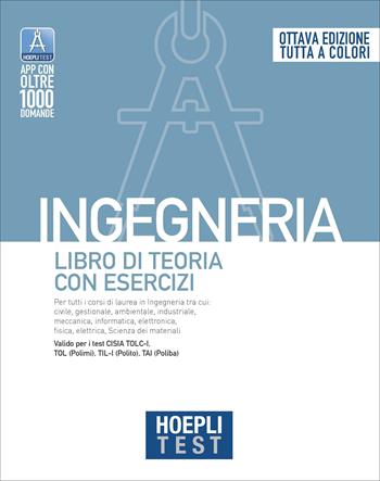 Hoepli test. Ingegneria. Libro di teoria con esercizi  - Libro Hoepli 2022, Hoepli Test | Libraccio.it