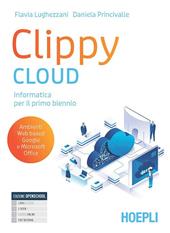 Clippy Cloud. Per il primo biennio delle Scuole superiori. Con e-book. Con espansione online