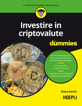Investire in criptovalute for dummies - Kiana Danial - Libro Hoepli 2023, For Dummies | Libraccio.it